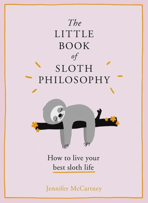 The Little Book of Sloth Philosophy