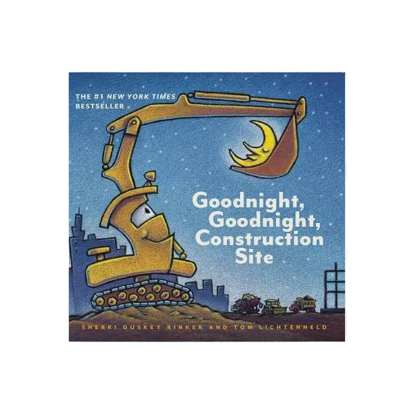 Goodnight, Goodnight Construction Site | Sherri Duskey Rinker