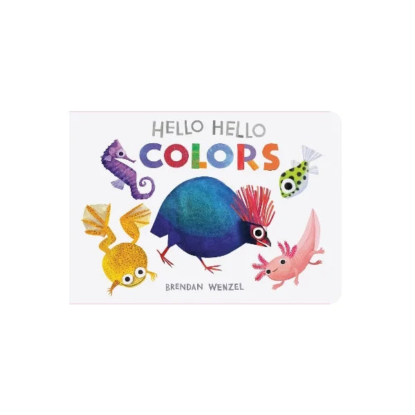 Hello Hello Colors | Brendan Wenzel