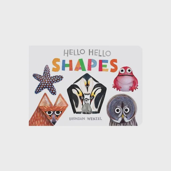 Hello Hello Shapes | Brendan Wenzel
