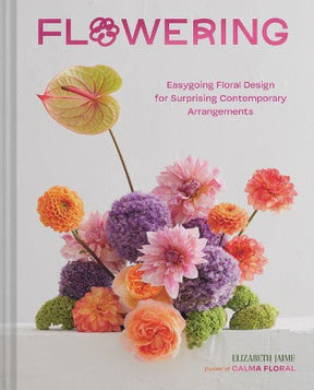 Flowering - Hardback | Elizabeth Jaime