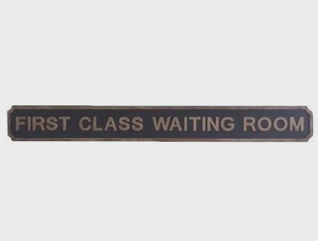 1st Class Waiting Room Wooden Road Sign | Blue Goose Imports