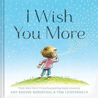 I Wish You More - Hardback | Amy Krouse Rosenthal and Tom Lichtenfeld