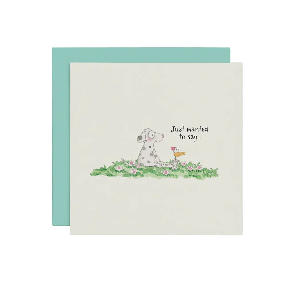 Just Wanted to Say - Card | Twigseeds