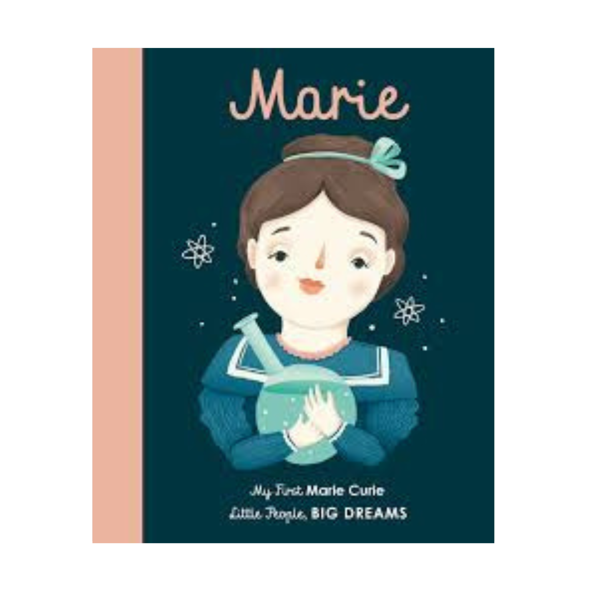 Marie Curie - My First Marie Curie - Board Book | Little People Big Dreams