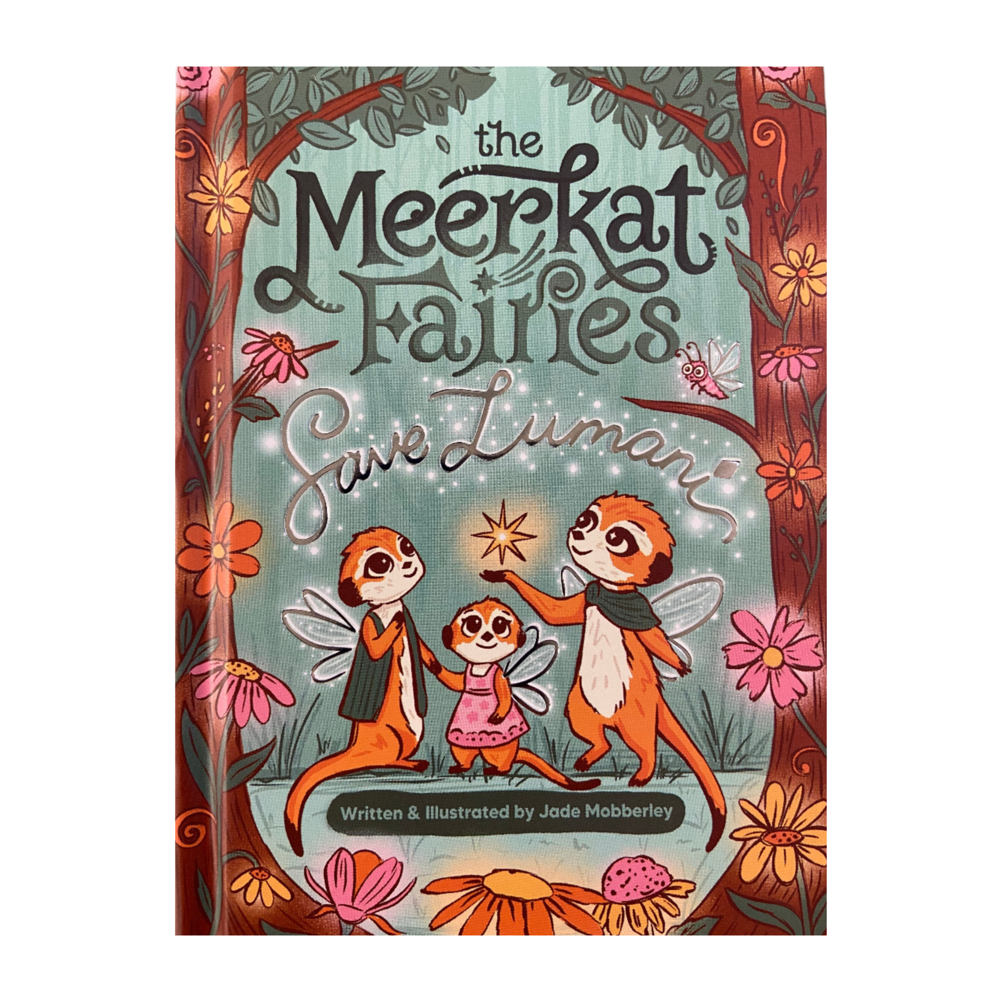 The Meerkat Fairies Save Lumani | Jade Mobberley