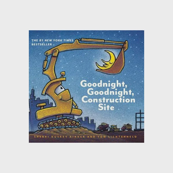 Goodnight, Goodnight Construction Site | Sherri Duskey Rinker