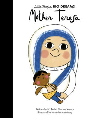 Mother Teresa | Little People Big Dreams
