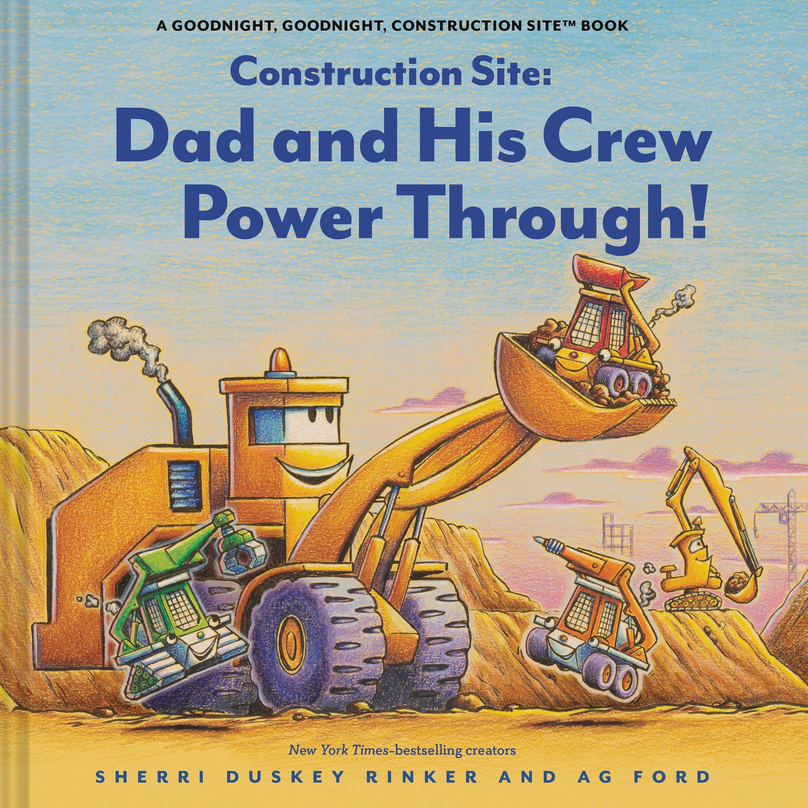 Construction Site Dad and His Crew Power Through! | Sherri Duskey Rinker