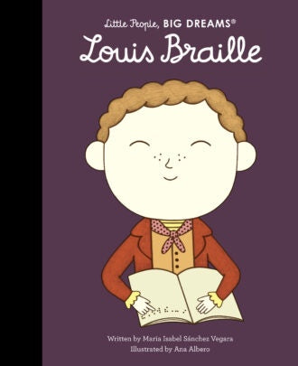 Louis Braille | Little People Big Dreams