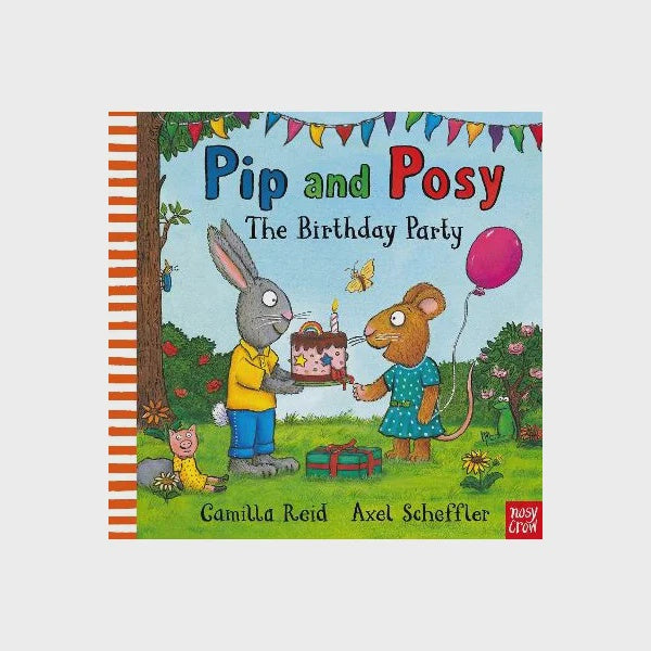 Pip and Posy: The Birthday Party | Camilla Reid