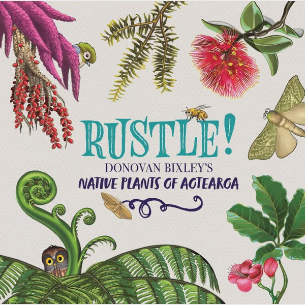 Rustle!: Donovan Bixley's Plants of Aotearoa | Hachette