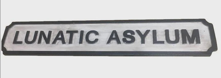 Large Lunatic Asylum Sign | Blue Goose Imports