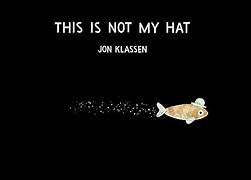 THIS IS NOT MY HAT | Jon Klassen