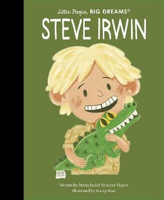 Steve Irwin| Little People Big Dreams